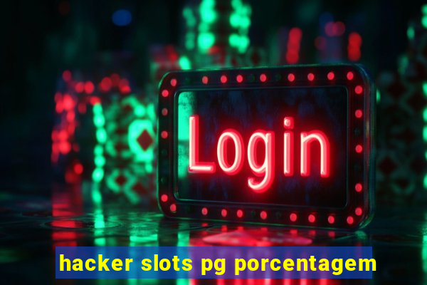 hacker slots pg porcentagem